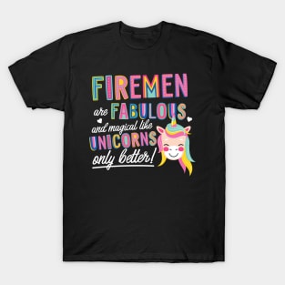 Firemen are like Unicorns Gift Idea T-Shirt